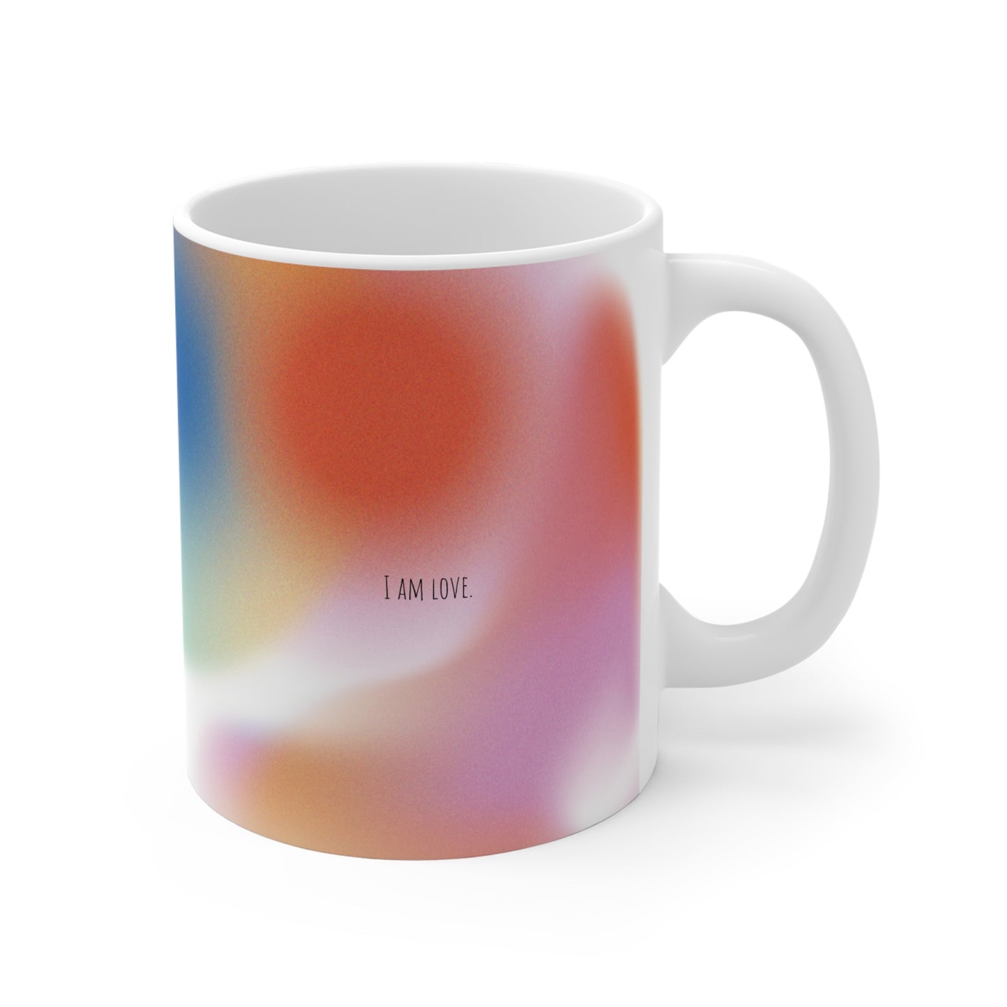 I am light. I am joy. I am love. Mug 11oz