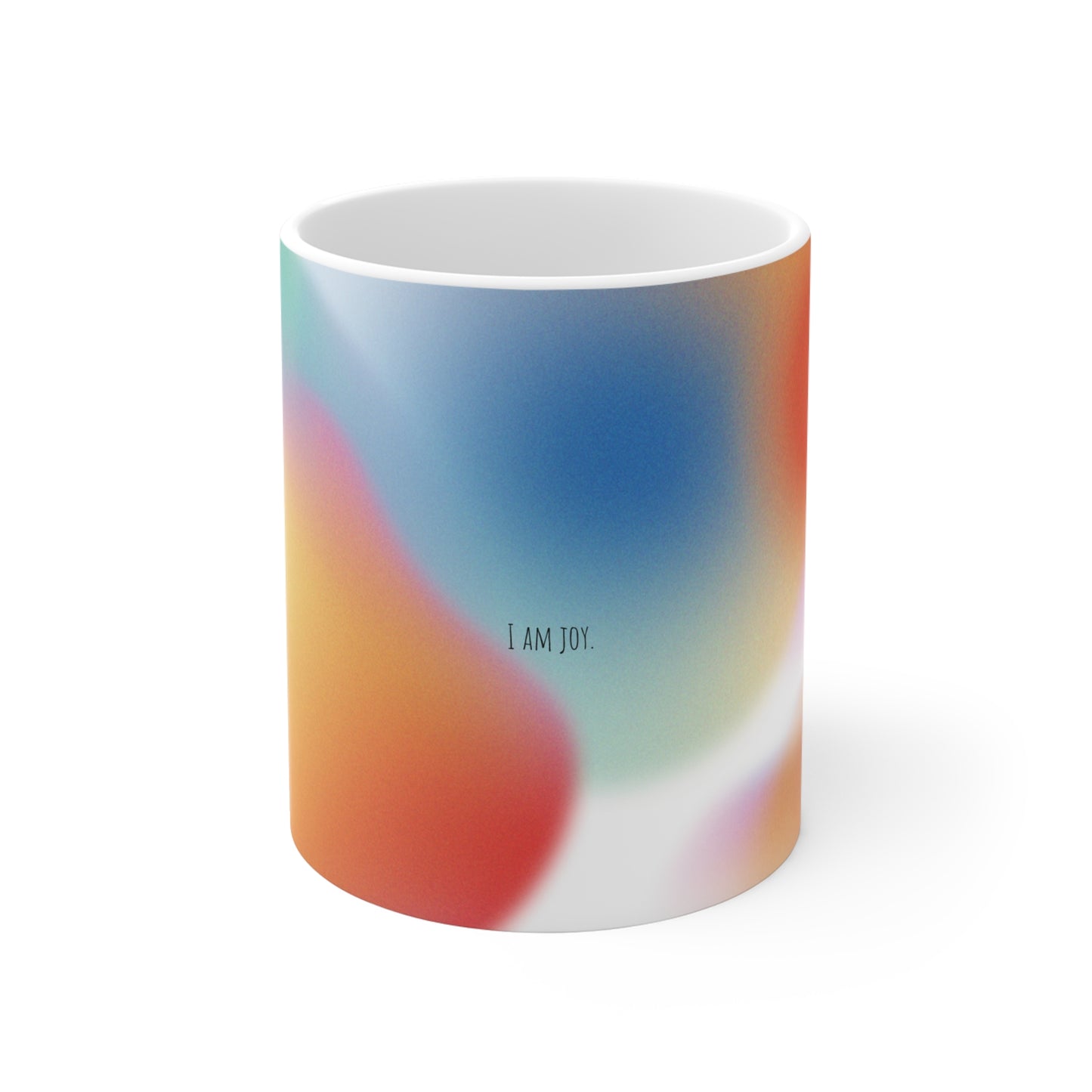 I am light. I am joy. I am love. Mug 11oz